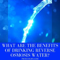 Benefits of Reverse Osmosis Water