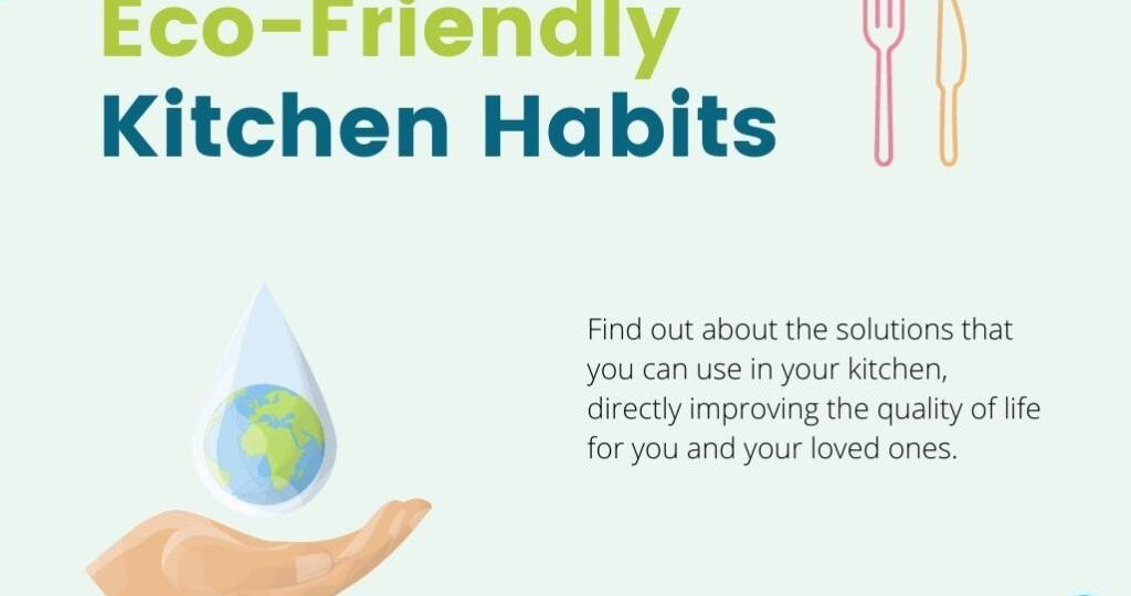 Eco-Friendly Kitchen Habits