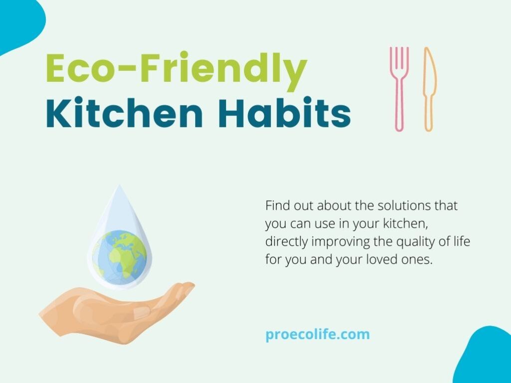 Eco-Friendly Kitchen Habits