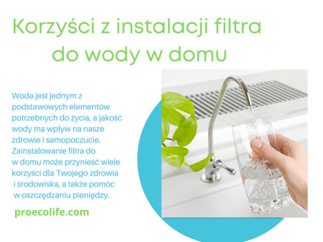 Korzyści z instalacji filtra do wody w domu