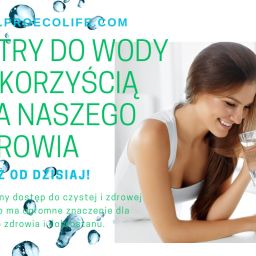 Filtry do wody - z korzyścią dla naszego zdrowia