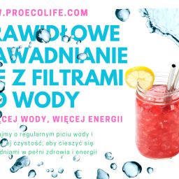 Prawidłowe nawadnianie się z filtrami do wody