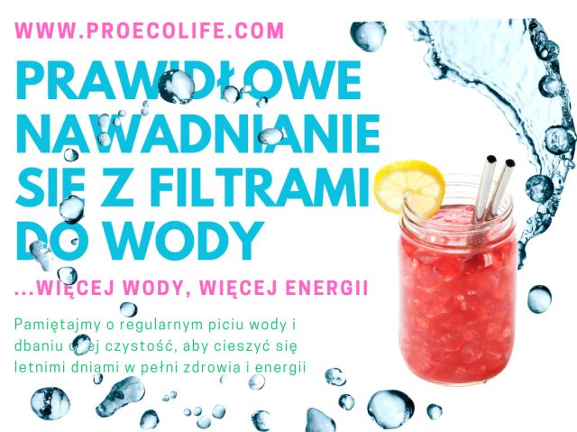 Prawidłowe nawadnianie się z filtrami do wody