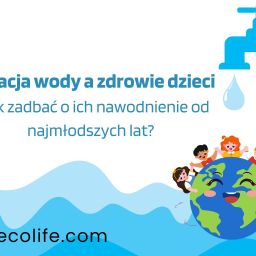 Filtracja wody a zdrowie dzieci