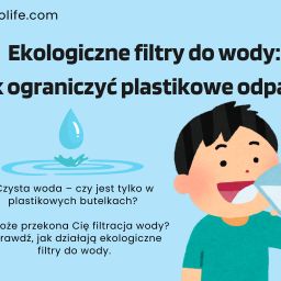 Ekologiczne filtry do wody