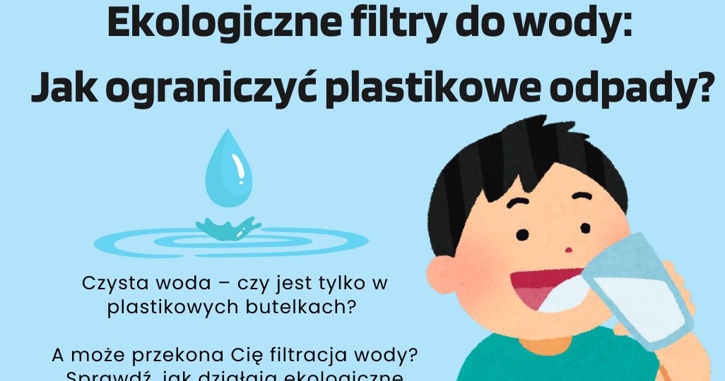 Ekologiczne filtry do wody