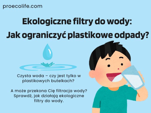 Ekologiczne filtry do wody