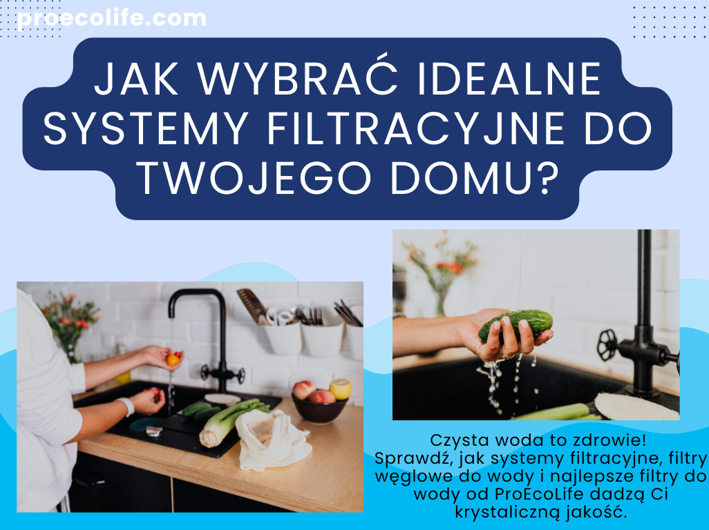 systemy filtracyjne do Twojego domu