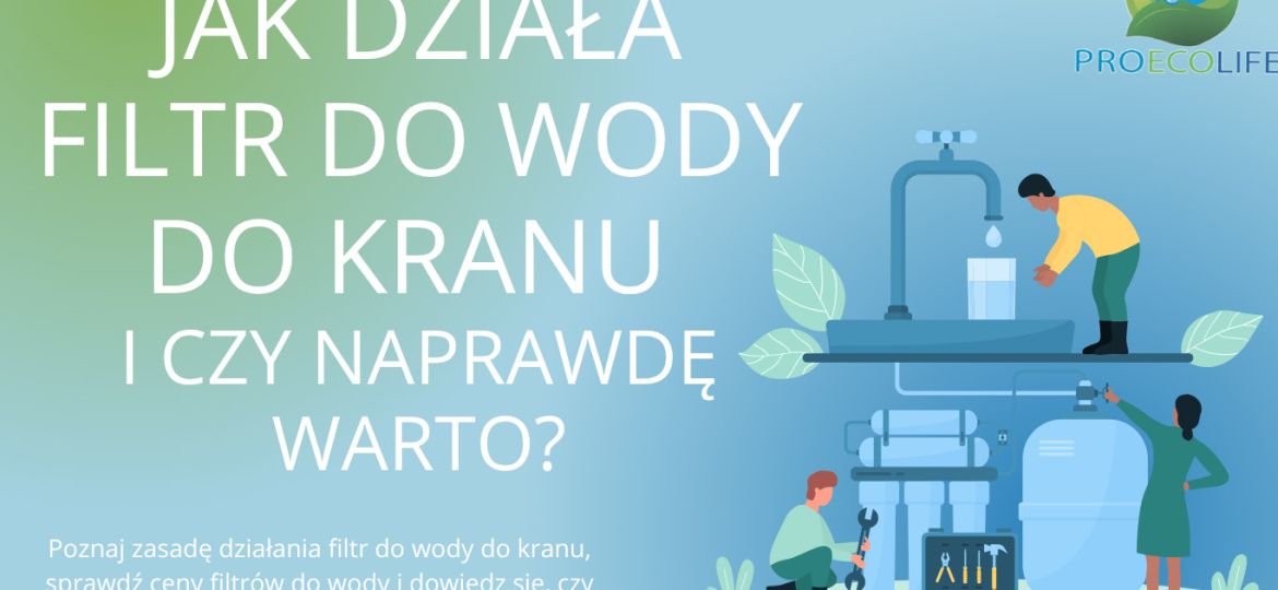 Jak działa filtr do wody do kranu