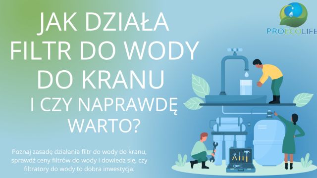 Jak działa filtr do wody do kranu