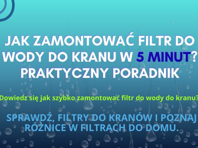 Jak zamontować filtr do wody?