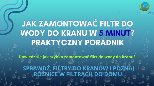 Jak zamontować filtr do wody?