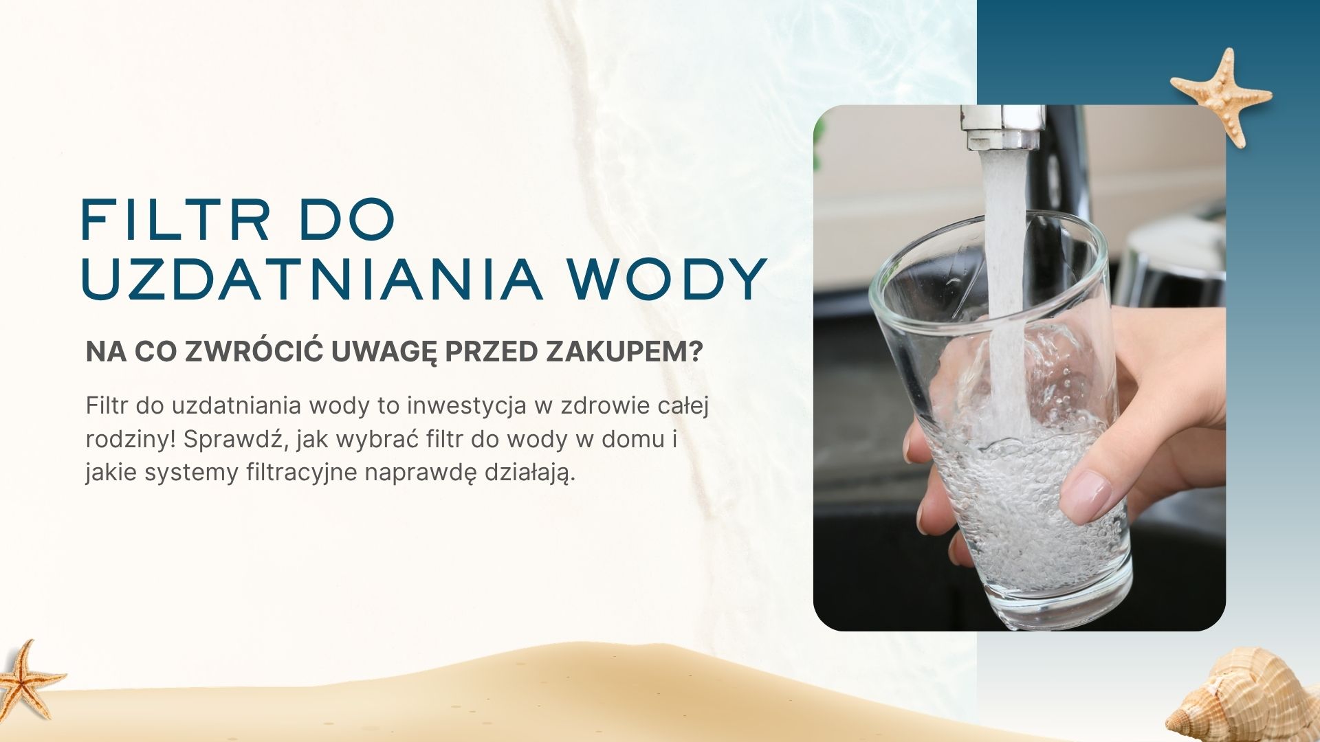Filtr do uzdatniania wody na co zwrócić uwagę przed zakupem filtr do uzdatniania wody